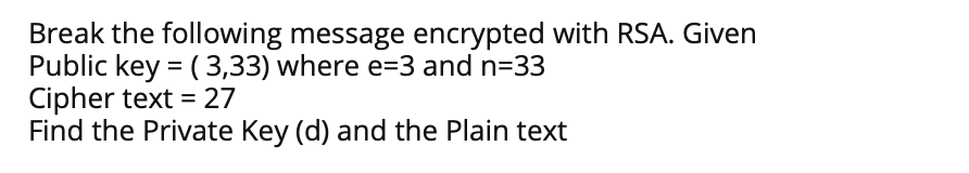 Solved Break the following message encrypted with RSA. Given | Chegg.com