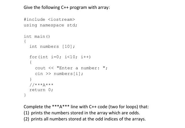 Solved Give the following C++ program with array: #include | Chegg.com