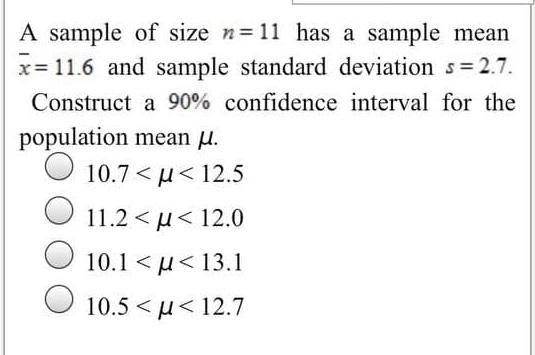 Solved A sample of size n= 11 has a sample mean x= 11.6 and | Chegg.com