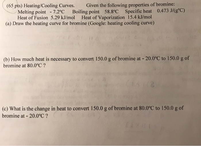 Solved (65 pts) Heating/Cooling Curves. Given the following