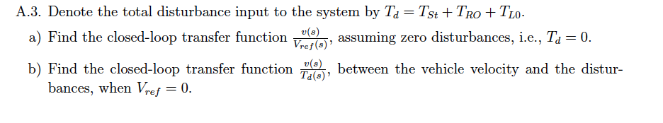 Solved A.3. Denote the total disturbance input to the system | Chegg.com