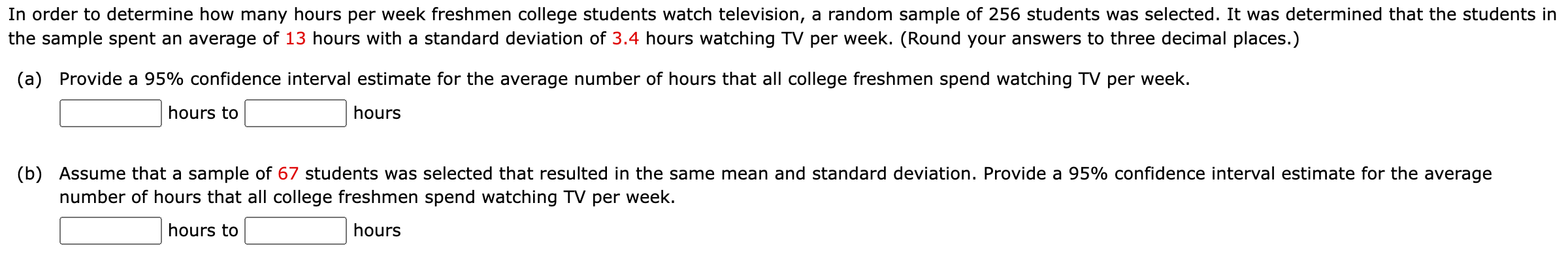 Solved In Order To Determine How Many Hours Per Week