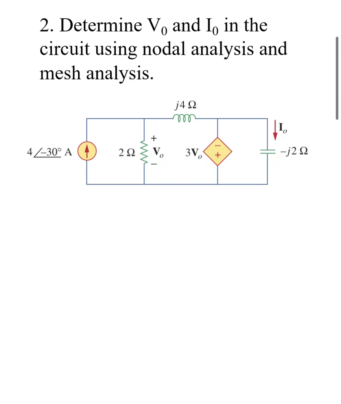 Solved 2 Determine V0 And I0 In The Circuit Using Nodal