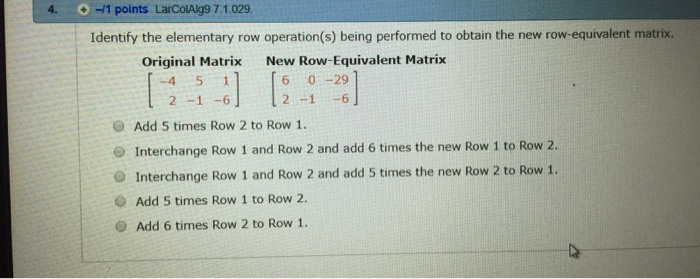 Solved 4. 1 points LarColAlg9 7.1.029. Identify the Chegg