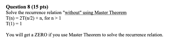 Solved Question 8 (15 pts) Solve the recurrence relation | Chegg.com