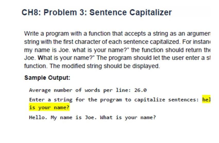 Solved CH8: Problem 3: Sentence Capitalizer Write a program | Chegg.com