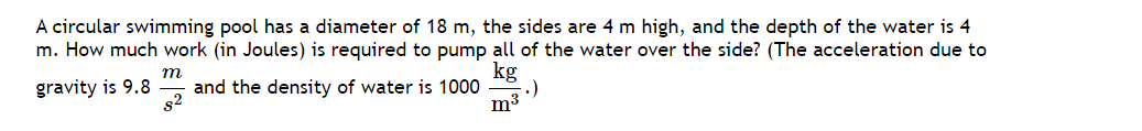 Solved A circular swimming pool has a diameter of 18 m, the | Chegg.com