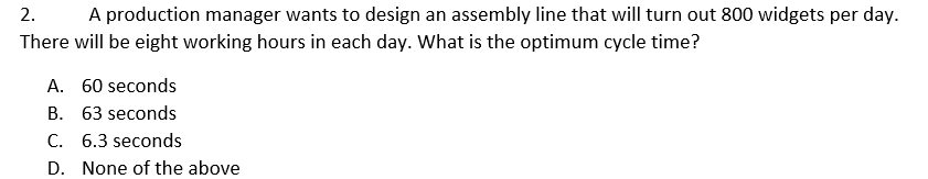 Solved 2. A production manager wants to design an assembly | Chegg.com