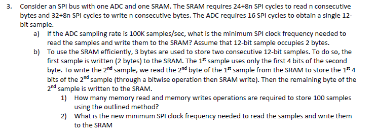 3. Consider an SPI bus with one ADC and one SRAM. The | Chegg.com