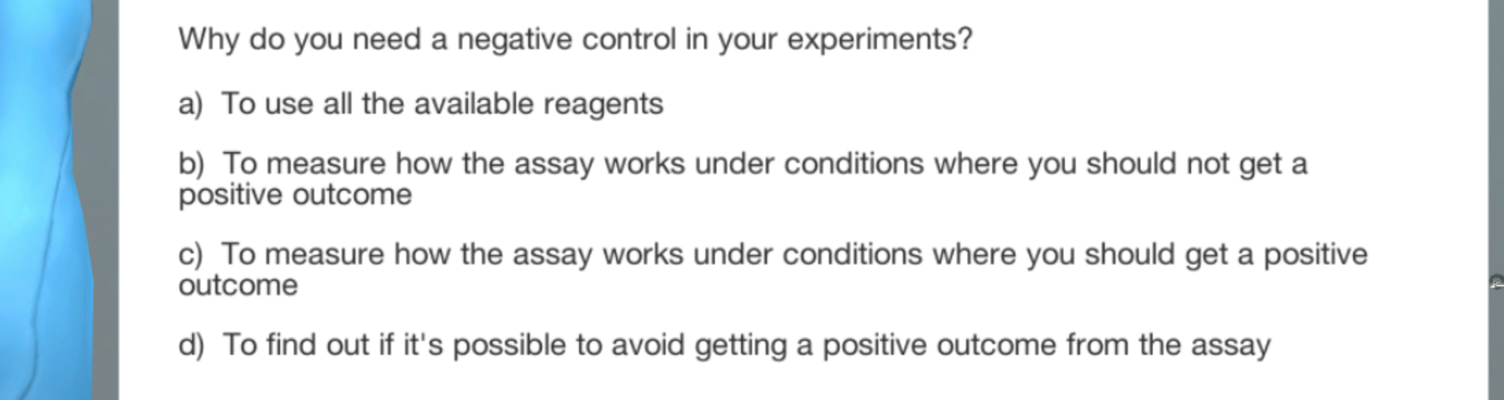 Solved Why do you need a negative control in your