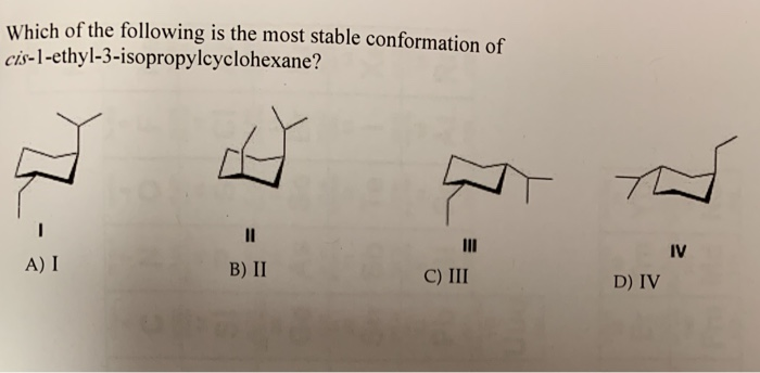 solved-which-of-the-following-is-the-most-stable-conforma-chegg