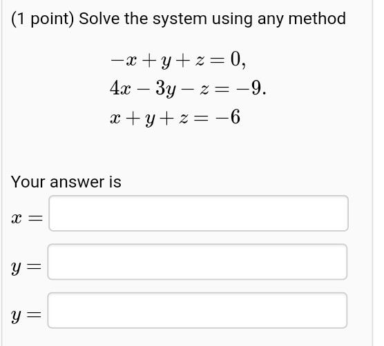 Solved (1 point) Solve the system using any method 一山 十之一 | Chegg.com