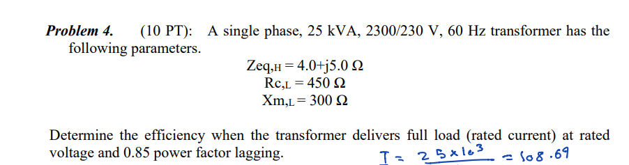 Solved Problem 4. (10 PT): A single phase, 25 kVA, 2300/230 | Chegg.com