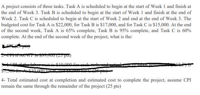 Solved A Project Consists Of Three Tasks. Task A Is | Chegg.com