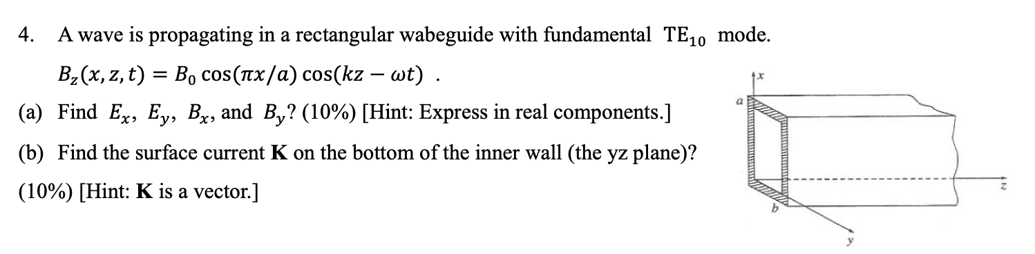 Solved 4. A wave is propagating in a rectangular wabeguide | Chegg.com