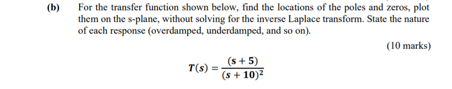 Solved (b) For The Transfer Function Shown Below, Find The | Chegg.com