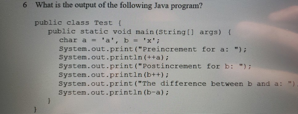 Solved 6 What is the output of the following Java program? | Chegg.com