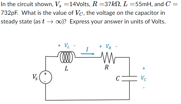 Solved In the circuit shown, Vs =14Volts, R=37k12, L =55mH, | Chegg.com