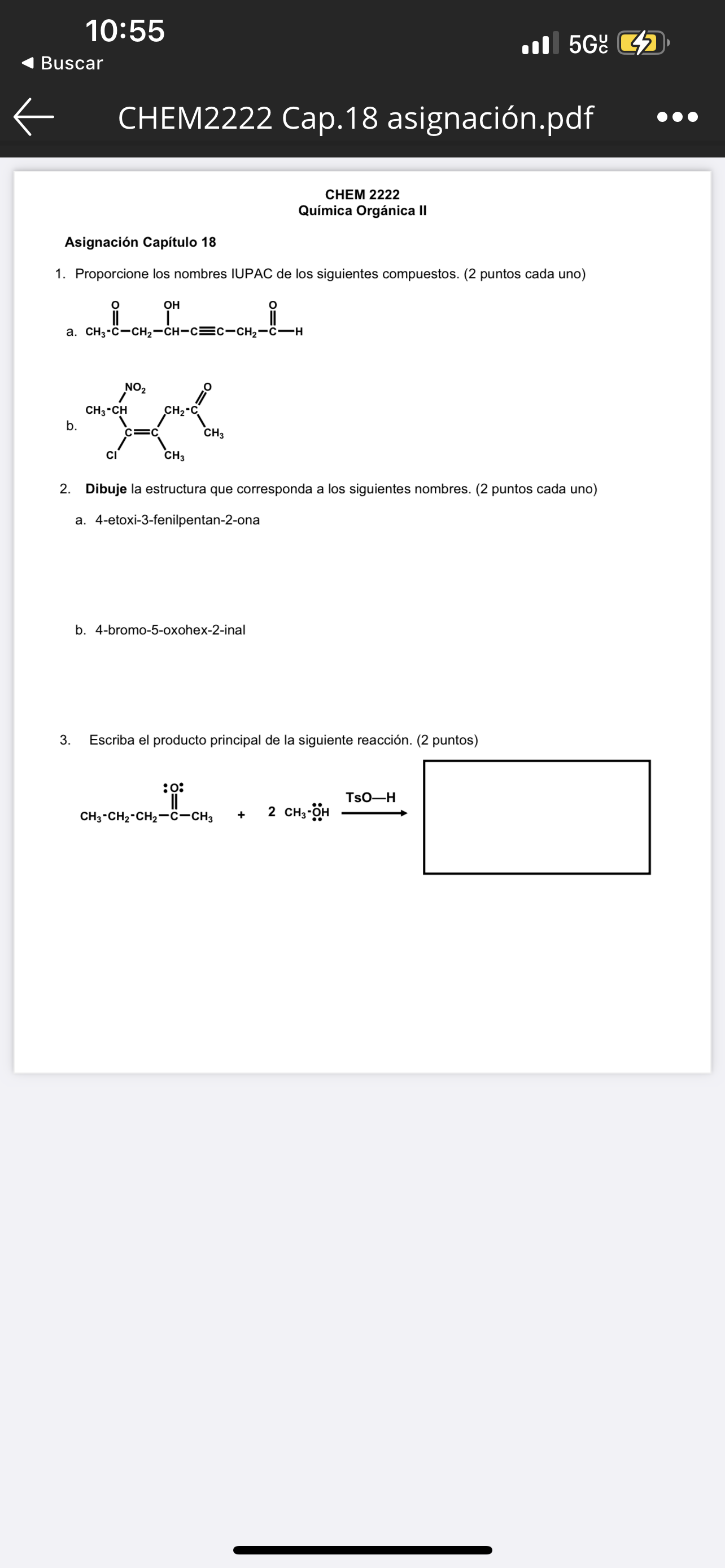 1. Proporcione los nombres IUPAC de los siguientes compuestos. (2 puntos cada uno) 2. Dibuje la estructura que corresponda a