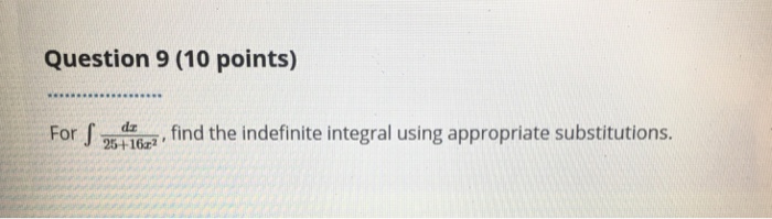 solved-for-integral-dx-25-16x-2-find-the-indefinite-chegg