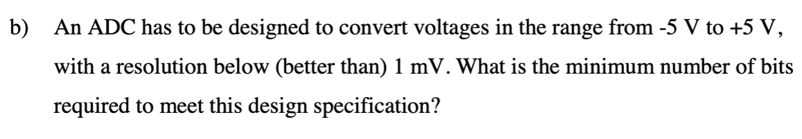 Solved An ADC Has To Be Designed To Convert Voltages In The | Chegg.com