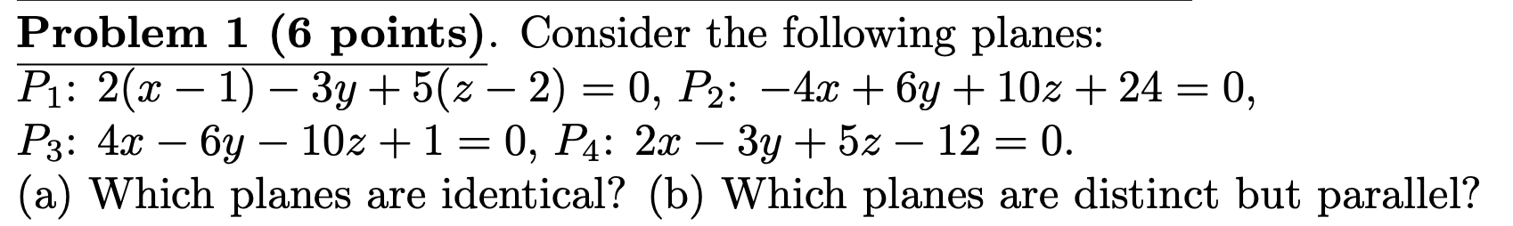 Solved Problem 1 (6 points). Consider the following planes: | Chegg.com
