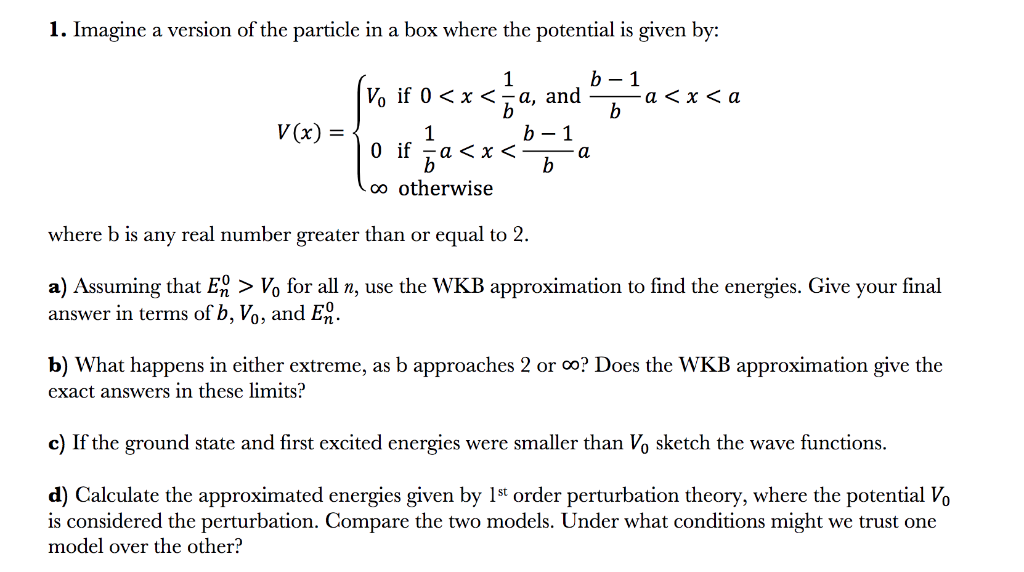 Solved 1. Imagine A Version Of The Particle In A Box Where | Chegg.com