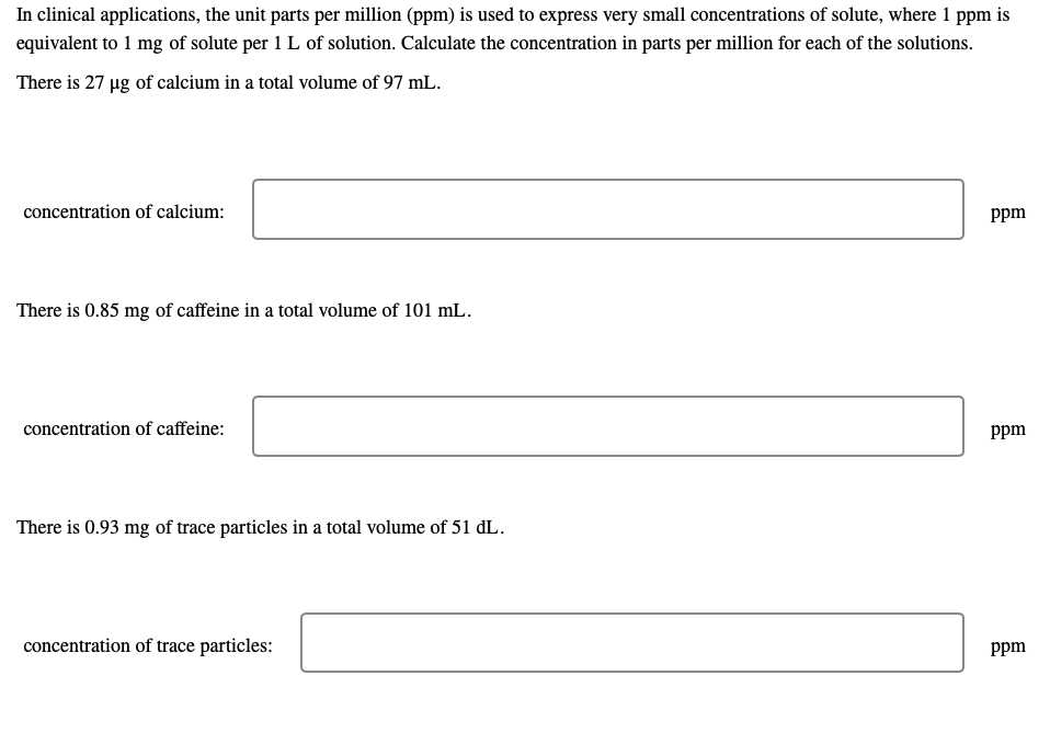 Solved In clinical applications, the unit parts per million
