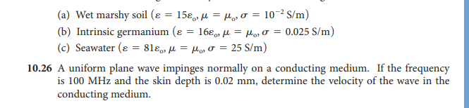 Solved (a) Wet marshy soil (ε=15ε0,μ=μ0,σ=10−2 S/m) (b) | Chegg.com