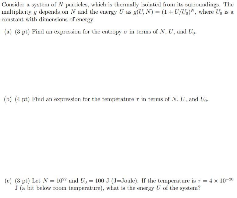 Solved Consider A System Of N Particles Which Is Thermal Chegg Com