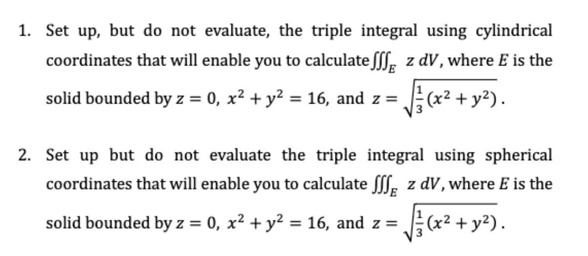 Solved 1. Set up, but do not evaluate, the triple integral