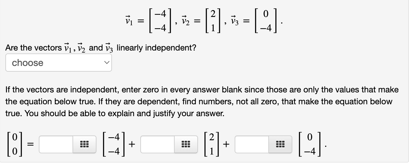 Solved v1=[−4−4],v2=[21],v3=[0−4] Are the vectors v1,v2 and | Chegg.com