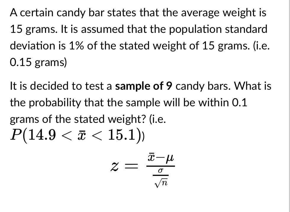 Solved A certain candy bar states that the average weight is | Chegg.com
