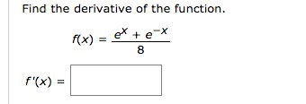 Solved Find the derivative of the function 8 f(x) = | Chegg.com