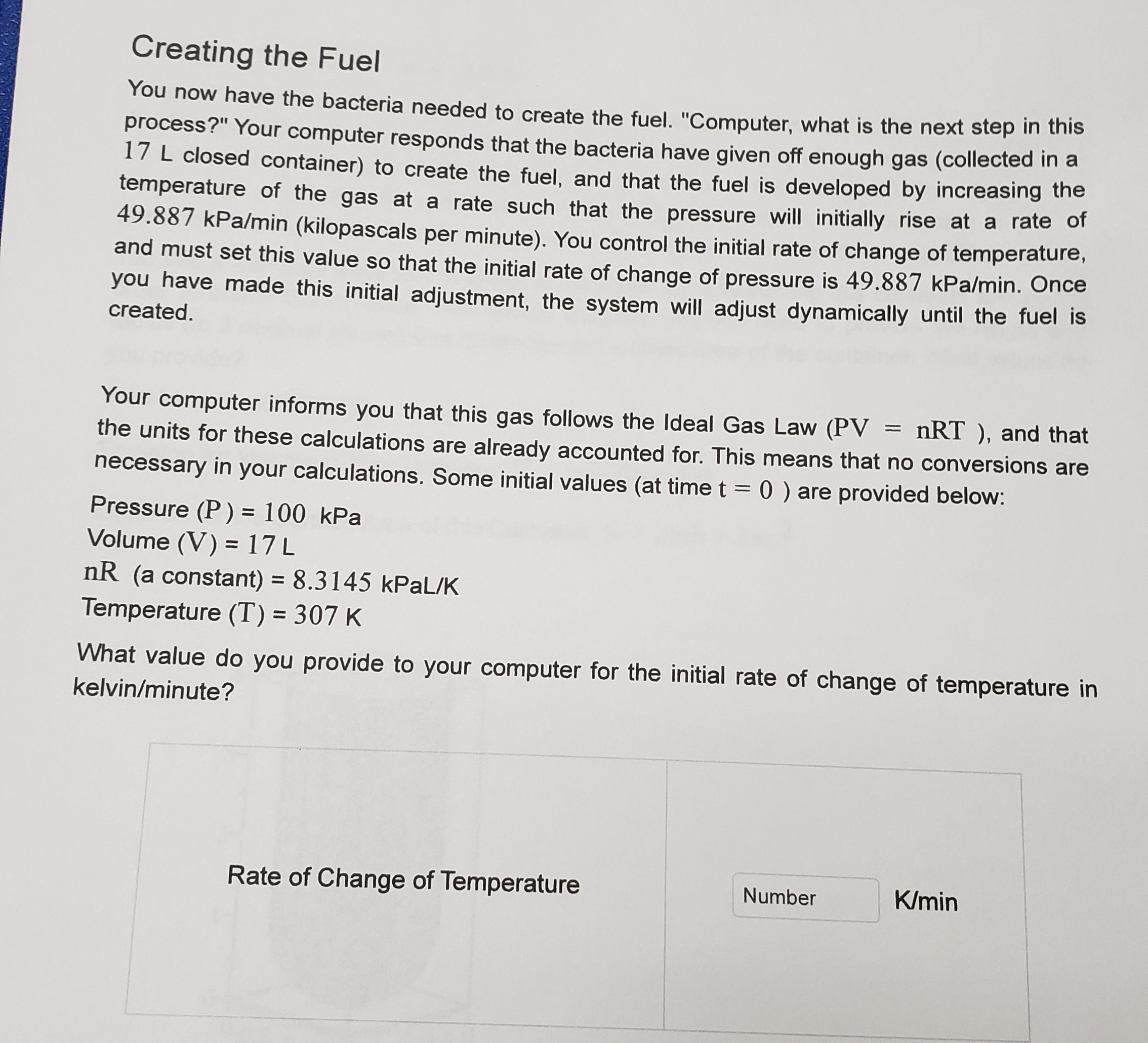 [Solved] Creating the Fuel You now have the bacteria neede