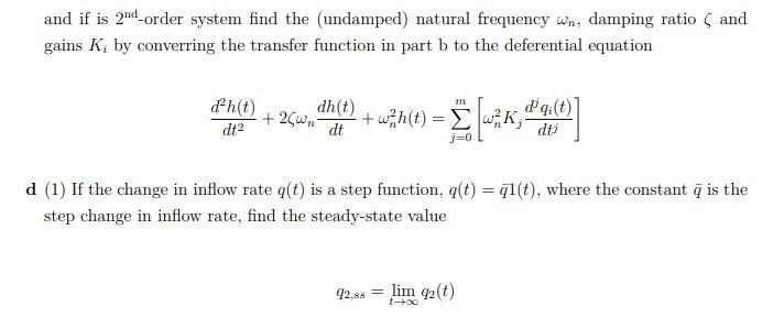 and if is \( 2^{\text {nd }} \)-order system find the (undamped) natural frequency \( \omega_{n} \), damping ratio \( \zeta \