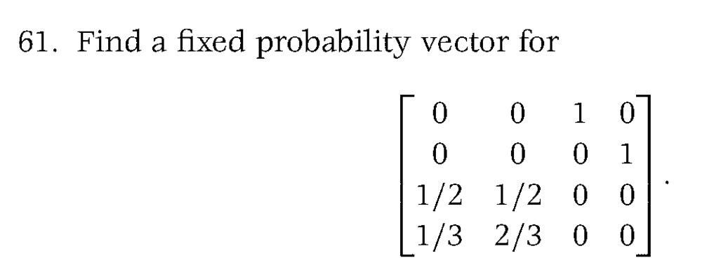 Solved 61. Find a fixed probability vector for | Chegg.com