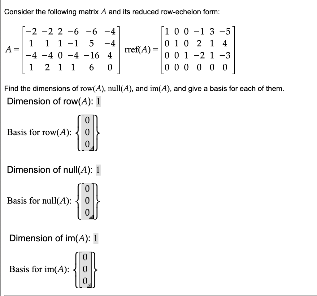 Solved Consider the following matrix A and its reduced Chegg