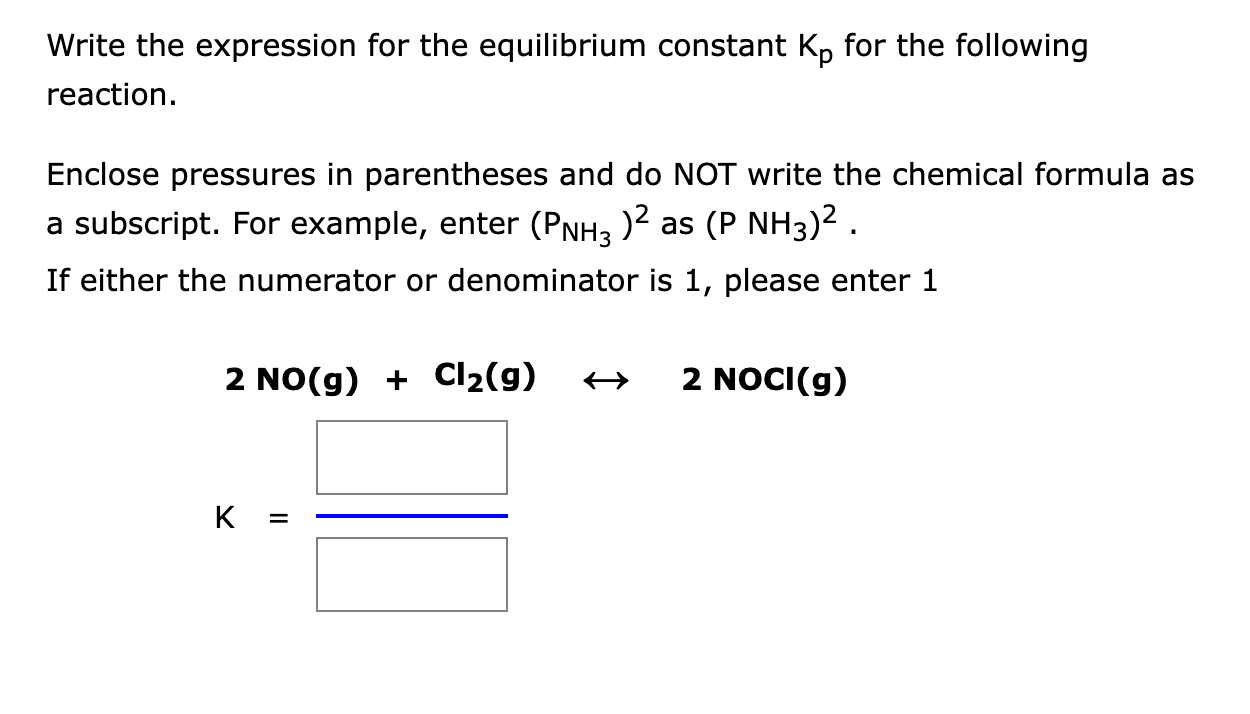 Solved Write the expression for the equilibrium constant Kp | Chegg.com