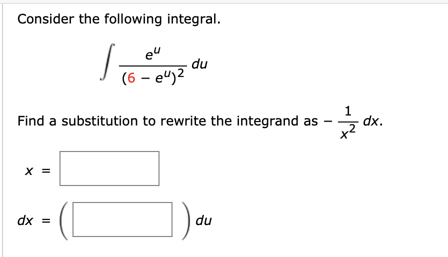 Solved Consider the following integral.∫﻿﻿eu(6-eu)2duFind a | Chegg.com