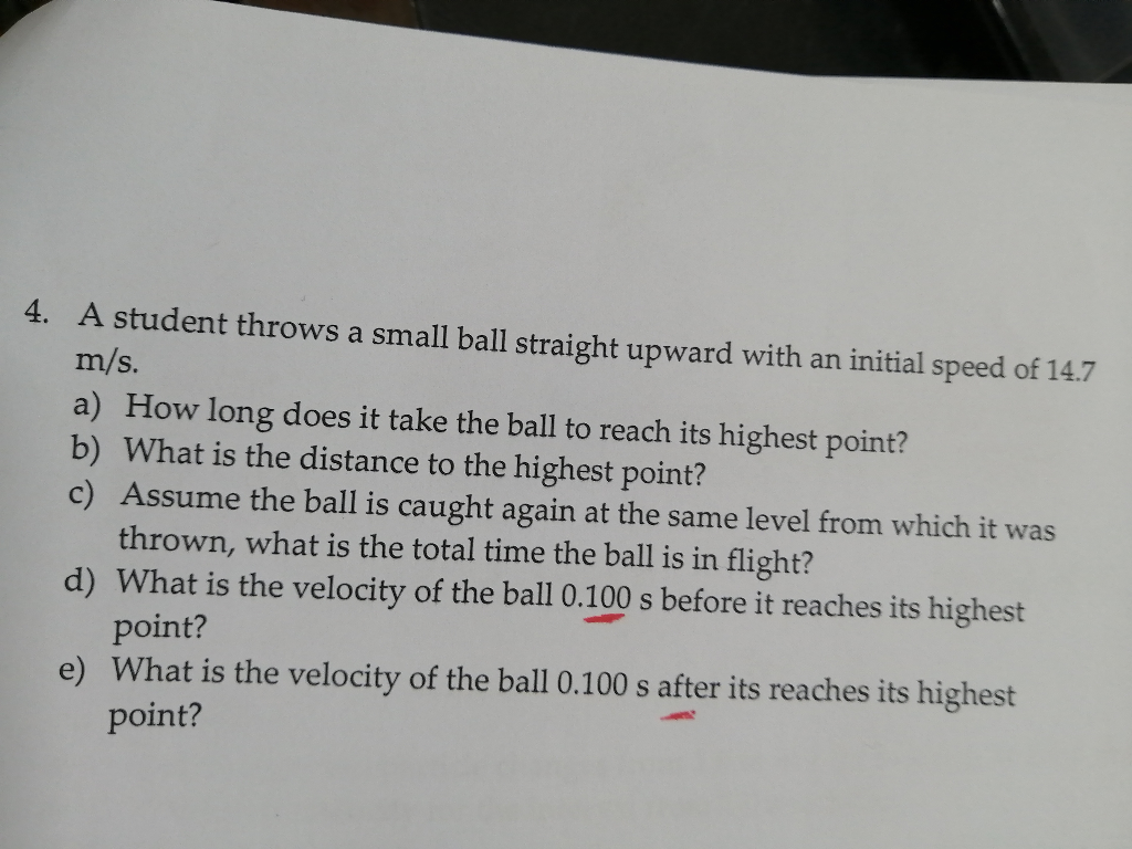 Solved 4. A student throws a small ball straight upward with