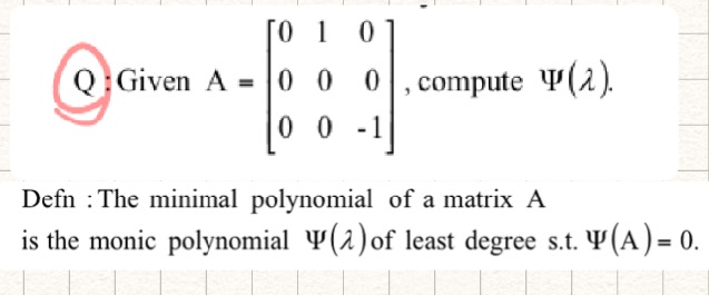 Solved Defn : The minimal polynomial of a matrix Ais the | Chegg.com