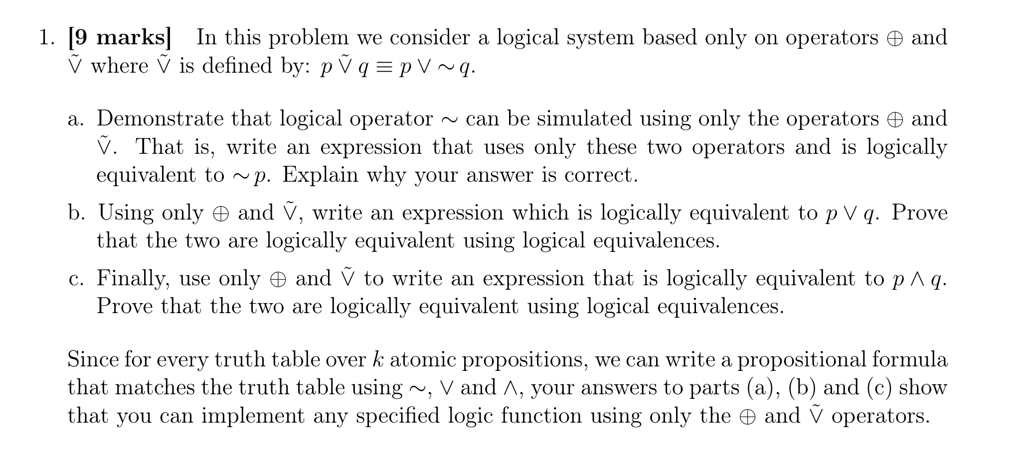 Solved 1 9 Marks Problem Consider Logical System Based Operators Defined P V Q P V Q Demonstrat Q