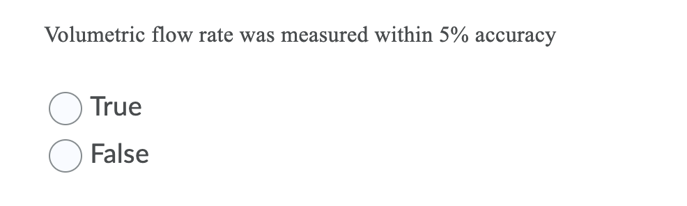 Solved Volumetric flow rate was measured within 5% accuracy | Chegg.com