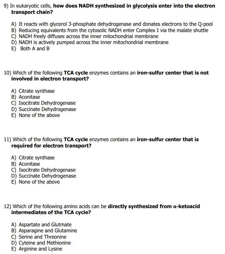 Solved 9) In eukaryotic cells, how does NADH synthesized in | Chegg.com