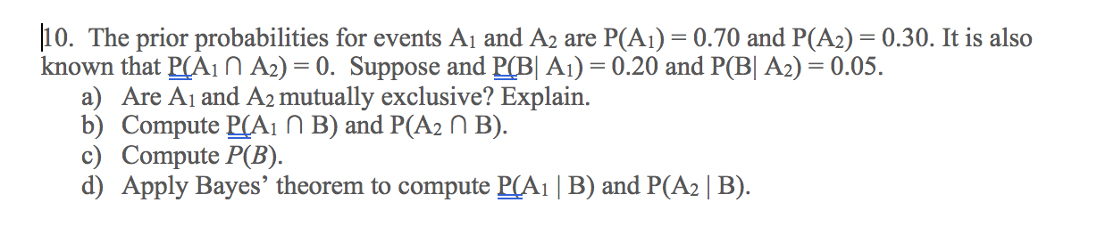 Solved |10. The Prior Probabilities For Events A1 And A2 Are | Chegg.com