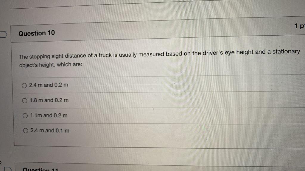 Solved 1 p Question 10 The stopping sight distance of a | Chegg.com