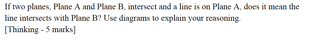 Solved If Two Planes, Plane A And Plane B, Intersect And A | Chegg.com