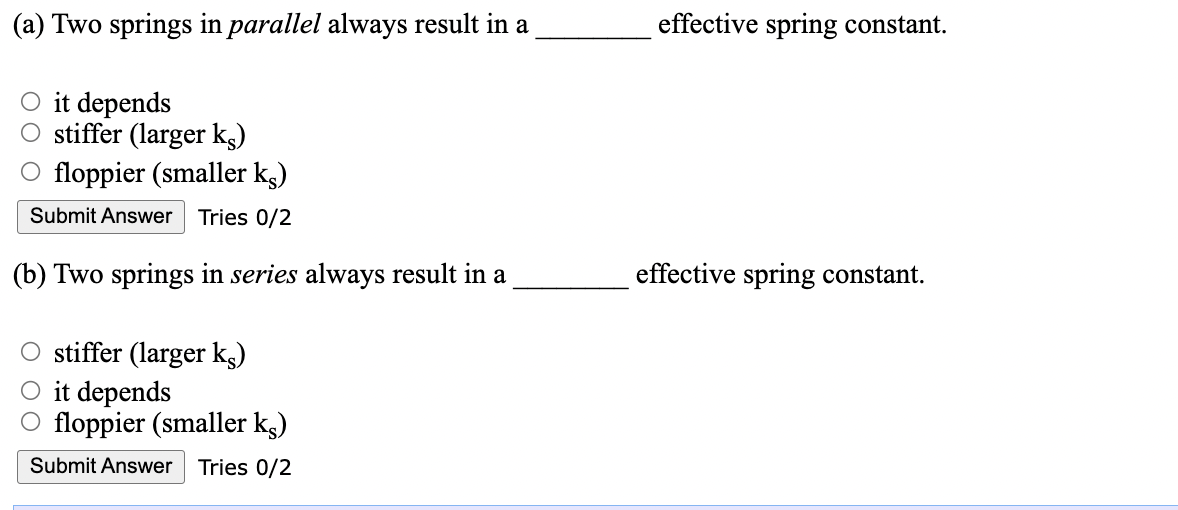 Solved (a) Two springs in parallel always result in a | Chegg.com