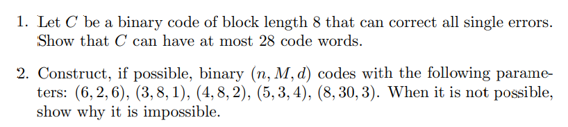 Solved 1. Let C be a binary code of block length 8 that can | Chegg.com